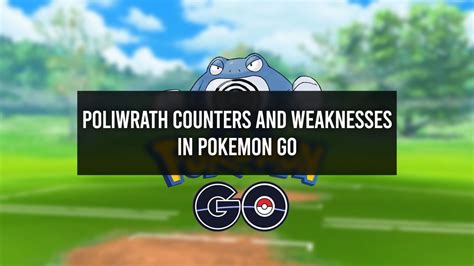 pokemon go poliwrath weakness.